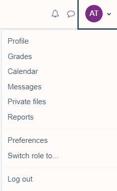 Personal drop-down menu, showing 'Profile', 'Grades', Calendar', 'Messages', 'Private files', 'Reports', 'Preferences', 'Switch role to..' and 'Log out'.