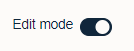 'Edit mode' toggle switch when switched on