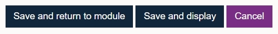 Buttons for Save and return to module, Save and display as well as cancel