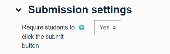 Require students to click the submit button under submission settings