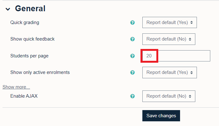 'General' section, including 'Quick grading', 'Show quick feedback', 'Students per page' with the number '20' added to the text box. 'Show only active enrolments' and 'Enable AJAX' with 'Save changes' button at the bottom of the page.