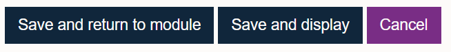 Save and return to module, Save and display and Cancel buttons