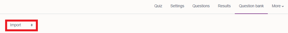 Quiz 'Import' selected on drop down menu