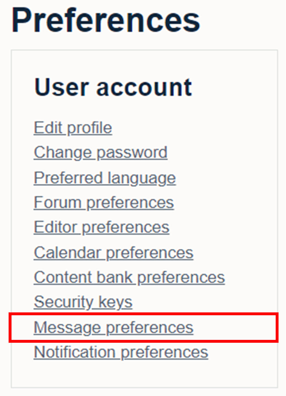 Preferences then user account and then select message preferences.