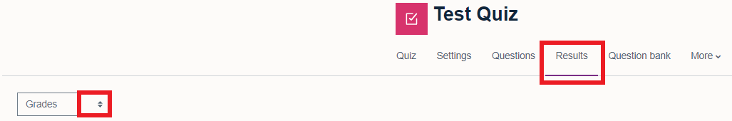 Quiz results menu, showing the quiz title, 'Quiz', 'Settings', 'Questions', 'Results', 'Question bank' and the 'More' menu options. The 'Results' menu is selected and underlined in purple and a dropbox is available showing 'Grades' as selected. The 'Results' menu and dropdown menu showing 'Grades' are highlighted in a red square.