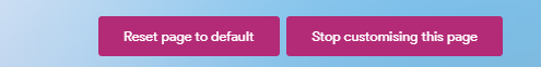 Reset to default and Stop customising this page buttons