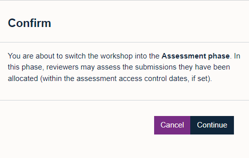 Confirmation pop up for switching to the next phase (assessment)