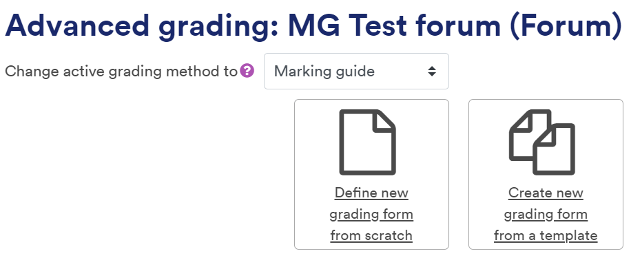 Advanced grading page and choosing how to set up the marking guide