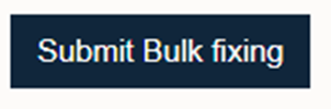 Submit bulk fixing.