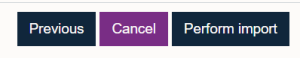 Previous, cancel and perform import buttons