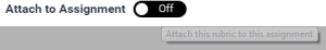 Attach to assignment - Off.