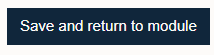 Save and return to module button
